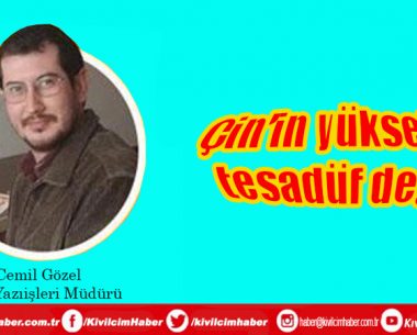Çin’in yükselişi tesadüf değil