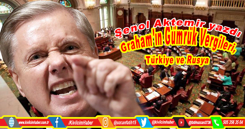 Graham’ın Gümrük Vergileri, Türkiye ve Rusya