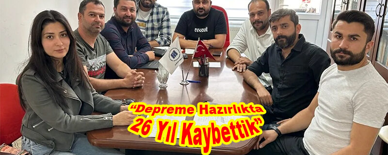 İMO: “Depreme Hazırlıkta 26 Yıl Kaybettik”