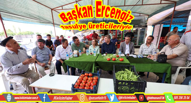 Başkan Ercengiz, Fasulye Üreticileriyle bir araya geldi