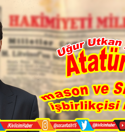 Atatürk, mason ve Siyonist işbirlikçisi miydi?