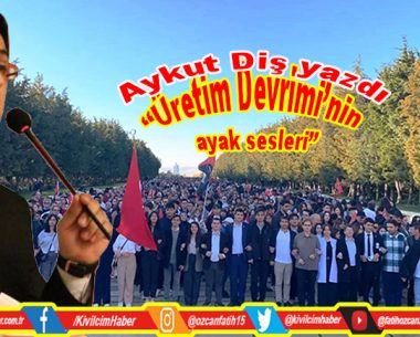 Üretim Devrimi’nin ayak sesleri