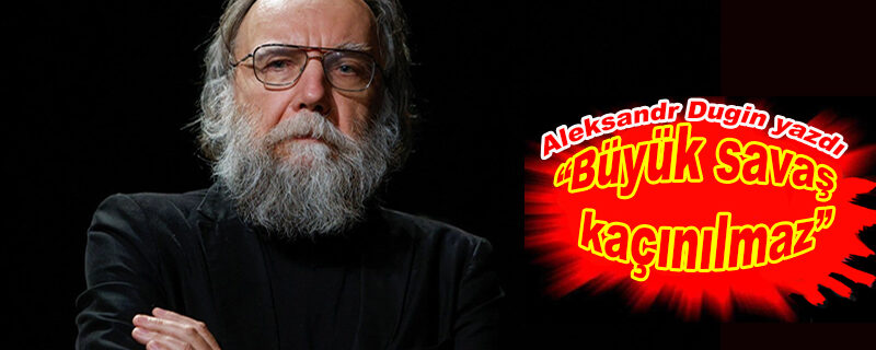 “Büyük savaş kaçınılmaz”
