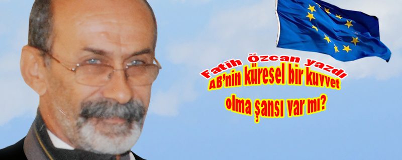 AB’nin küresel bir kuvvet olma şansı var mı?