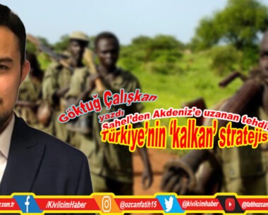 Sahel’den Akdeniz’e uzanan tehdit