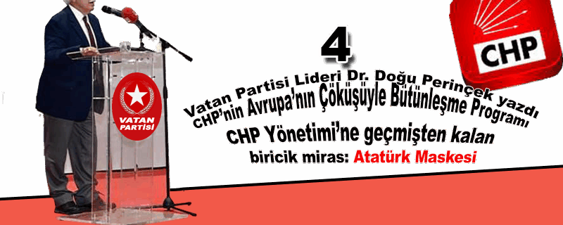 CHP’nin Avrupa’nın Çöküşüyle Bütünleşme Programı-4