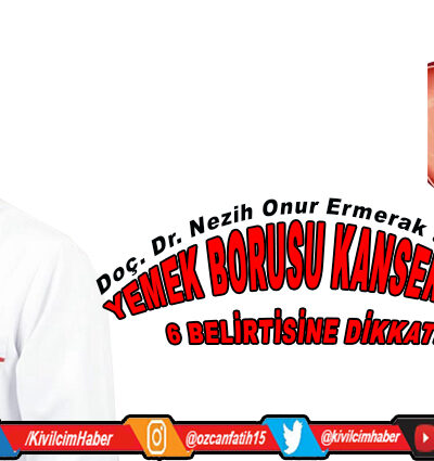 YEMEK BORUSU KANSERİNİN 6 BELİRTİSİNE DİKKAT!