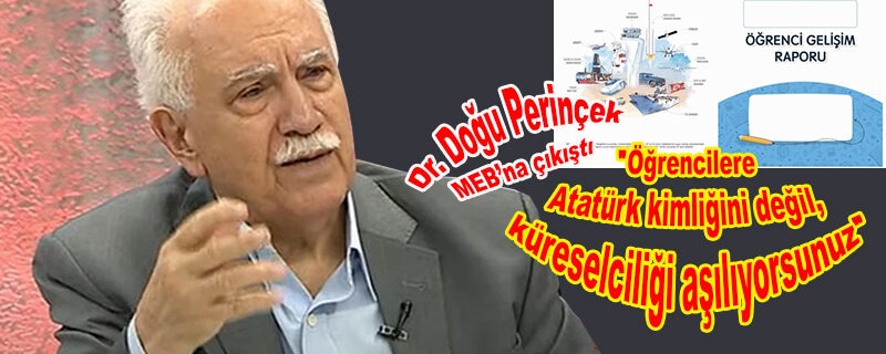 “Öğrencilere Atatürk kimliğini değil, küreselciliği aşılıyorsunuz”