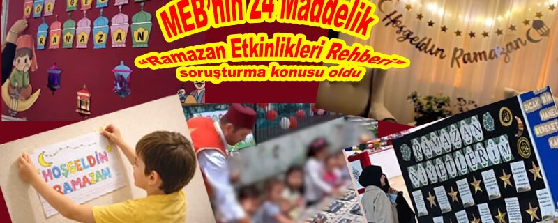 24 Maddelik ‘Ramazan Etkinlikleri Rehberi’ soruşturma konusu oldu