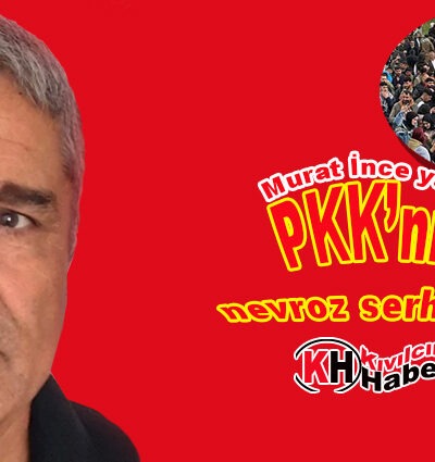PKK’nın nevroz serhildanı