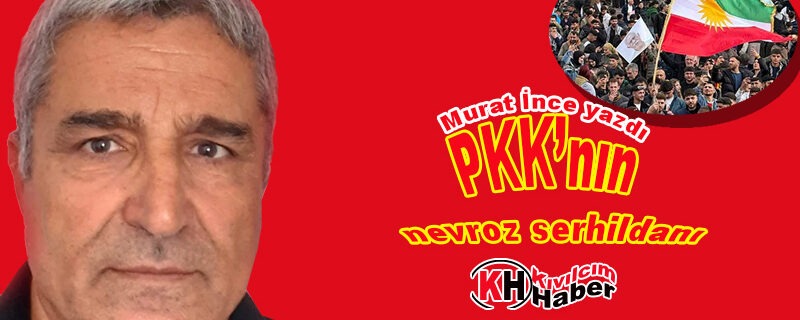 PKK’nın nevroz serhildanı