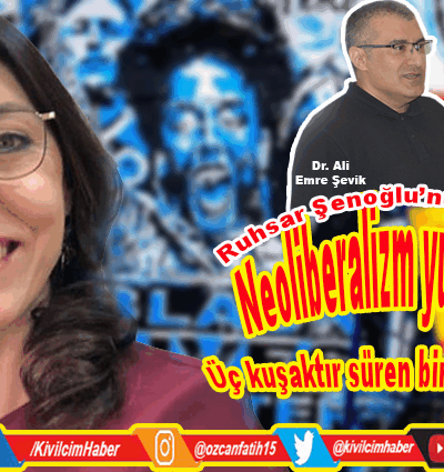 Neoliberalizm yuva yıkıyor