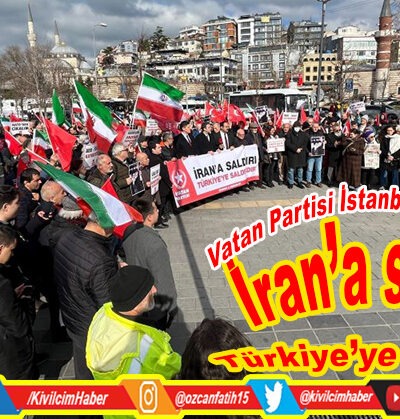 Vatan Partisi İstanbul İl Başkanlığı: “İran’a saldırı Türkiye’ye saldırıdır”