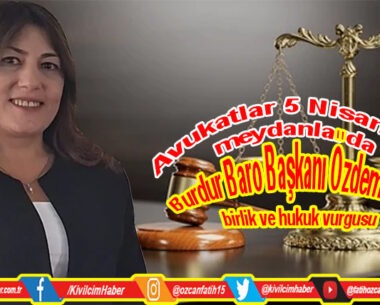 Avukatlar Günü’nde Birlik ve Hukuk Vurgusu