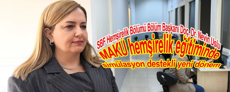 MAKÜ’de hemşirelik eğitiminde simülasyon destekli yeni dönem
