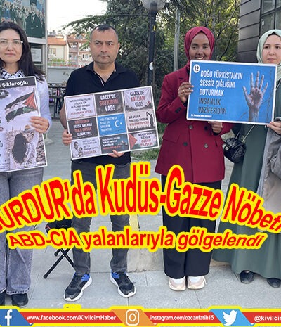 BURDUR’da Kudüs-Gazze Nöbeti ABD-CIA yalanlarıyla gölgelendi