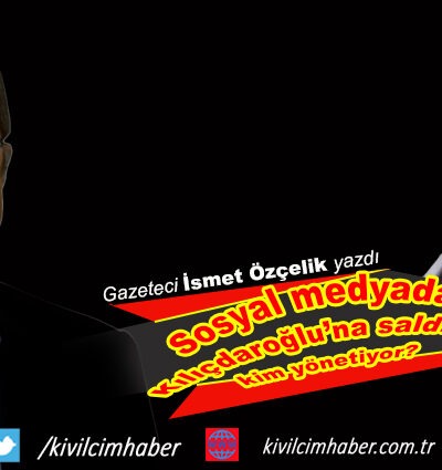 Sosyal medyada Kılıçdaroğlu’na saldırıyı kim yönetiyor?