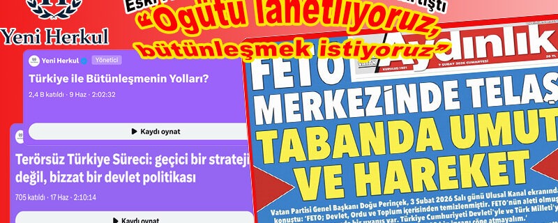 Eski FETÖ mensuplarından ‘bütünleşme’ mesajı