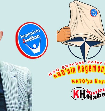 Hepimizin Sendikası Grubu: “NATO’YA HAYIR!”