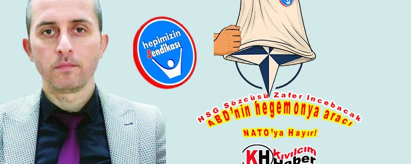 Hepimizin Sendikası Grubu: “NATO’YA HAYIR!”