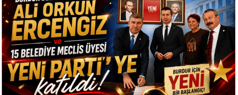 Başkan Ercengiz ve 15 Meclis Üyesi YENİ Parti’ye Geçti