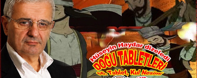 DOĞU TABLETLERİ; 66. Tablet, Kul Nesimi