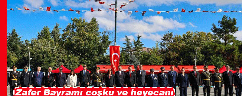 Yurt genelinde ve ilimizde Zafer Bayramı coşku ve heyecanı
