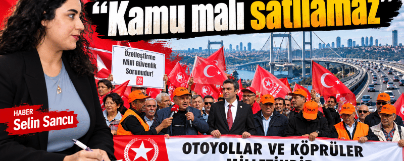 Yol İş ve Vatan Partisi’nden otoyol ve köprü tepkisi