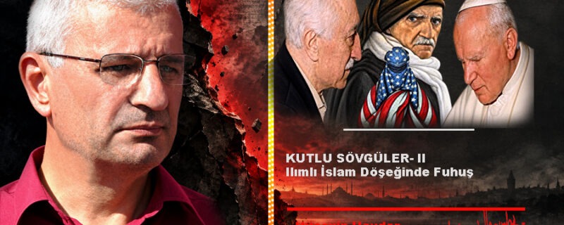 KUTLU SÖVGÜLER- II Ilımlı İslam Döşeğinde Fuhuş