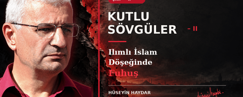 KUTLU SÖVGÜLER- II Ilımlı İslam Döşeğinde Fuhuş