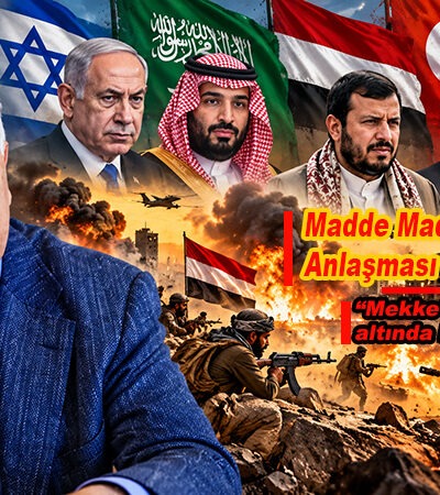 “Mekke Anlaşması’nın altında İsrail’in imzası var”